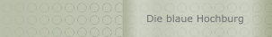 Die blaue Hochburg